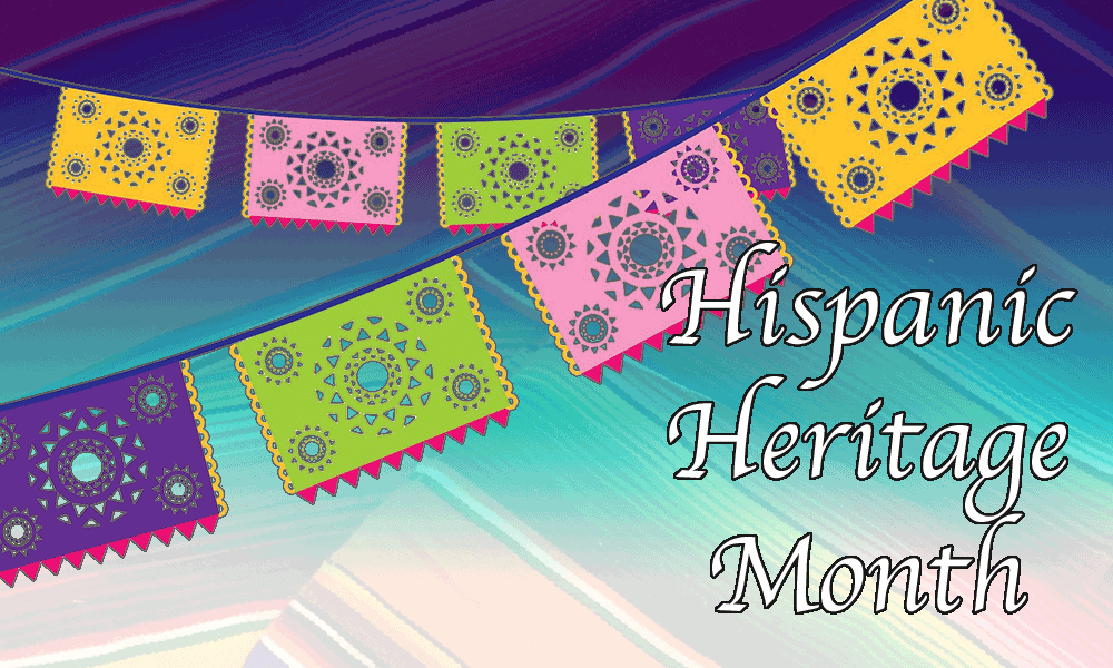 Celebrate National Hispanic Heritage Month 2022